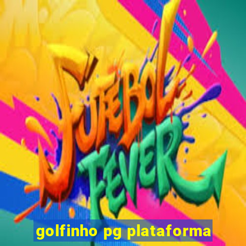 golfinho pg plataforma